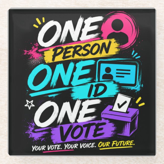 One Person, One ID, One Vote Glass Coaster (Front)