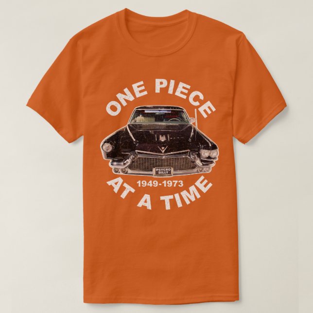 One Piece at a Time Cash T-Shirt (Design Front)