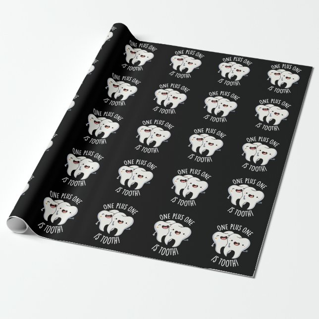 One Plus One Is Tooth Funny Dental Pun Dark BG Wrapping Paper (Unrolled)
