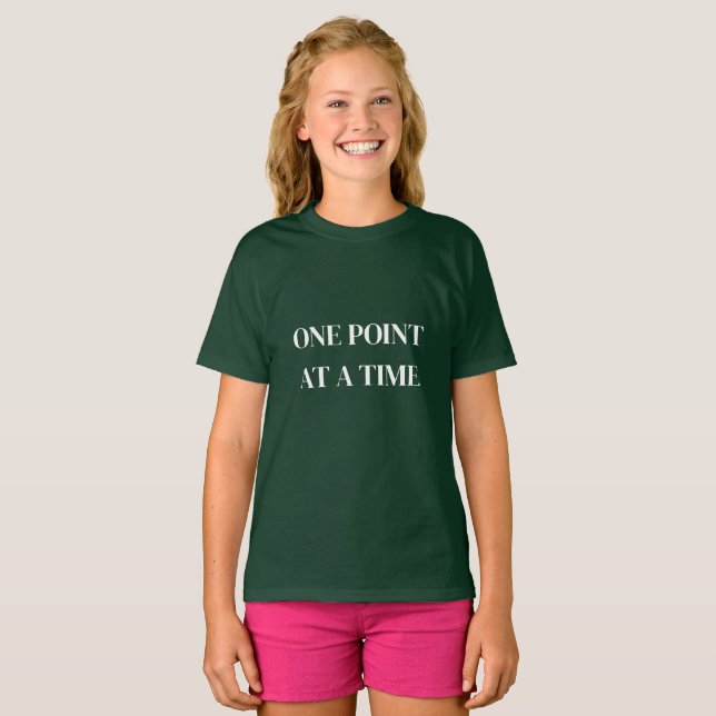 One Point at a Time Minimal Quote T-Shirt (Front Full)