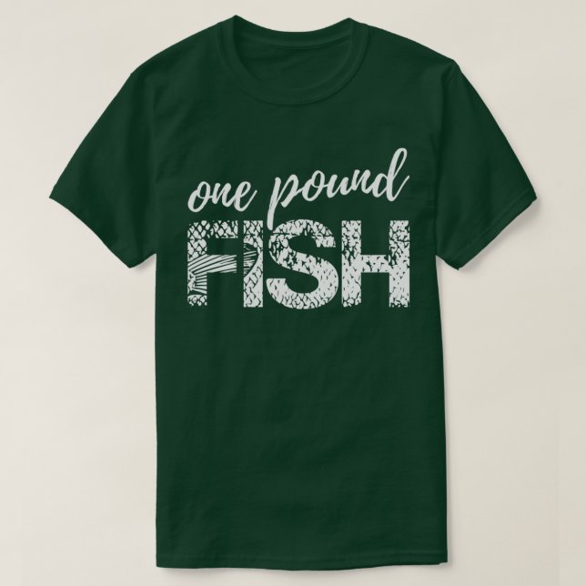 One Pound Fish 1 T-Shirt (Design Front)