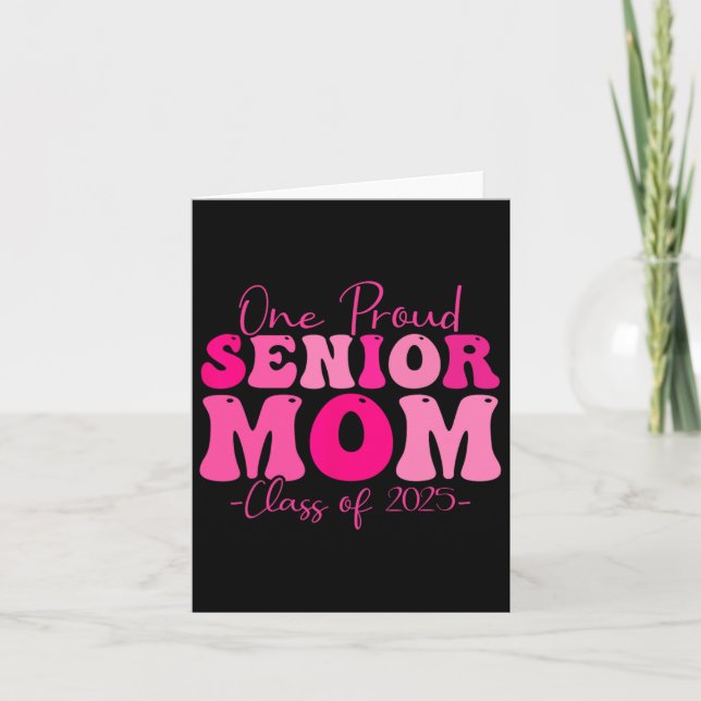 One Proud Senior Mum Cl Of 2025 Graduation Groovy  Card (Front)
