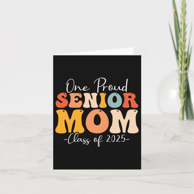 One Proud Senior Mum Cl Of 2025 Graduation Groovy  Card (Front)