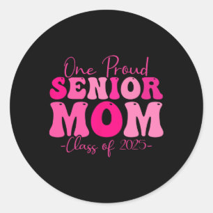 One Proud Senior Mum Cl Of 2025 Graduation Groovy  Classic Round Sticker