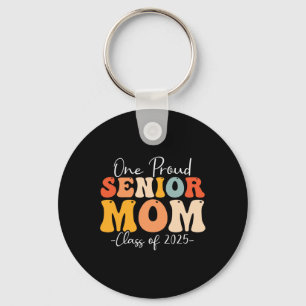 One Proud Senior Mum Cl Of 2025 Graduation Groovy Key Ring