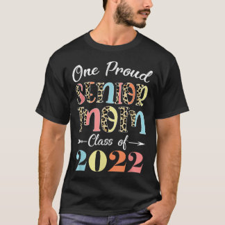 One Proud Senior Mum Class of 2022 '22 Senior Mum  T-Shirt