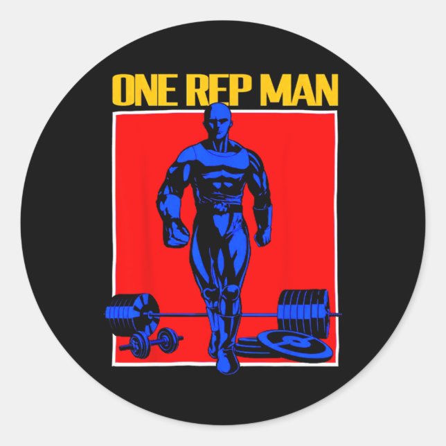 One Rep Man Weightlifting Bodybuilding Gym Workout Classic Round Sticker (Front)