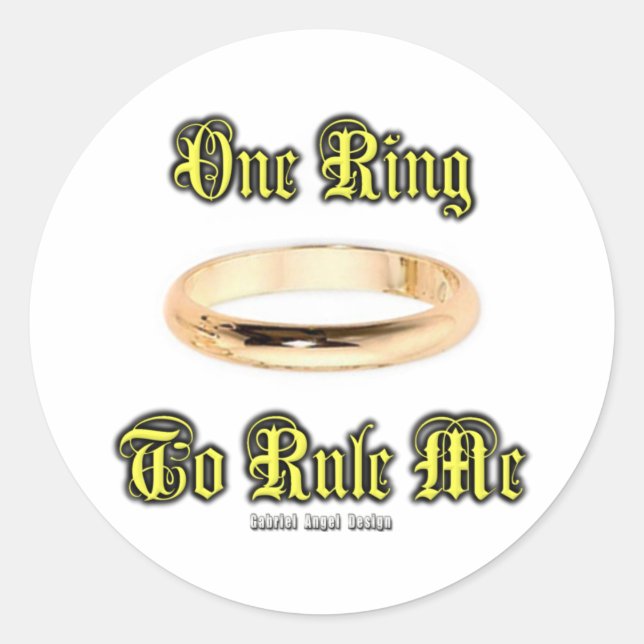 One Ring to Rule Me Classic Round Sticker (Front)