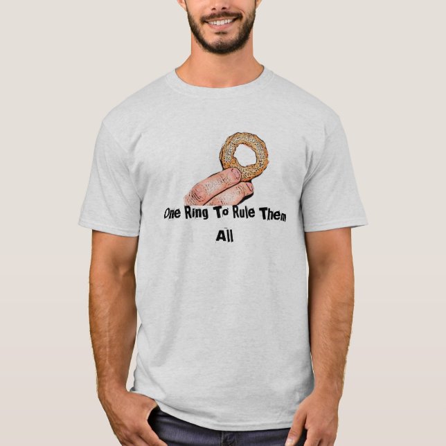 One Ring To Rule Them All T-Shirt (Front)