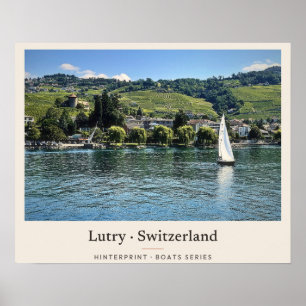 One Sail Many Rows Lutry Lavaux Vineyards Sailboat Poster