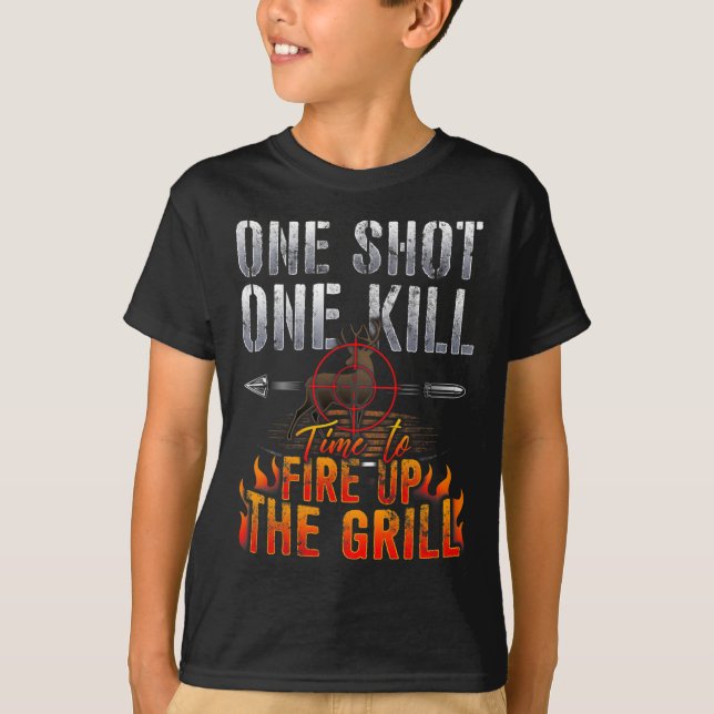 One Shot One Kill Fire Grill Deer Hunting  T-Shirt (Front)