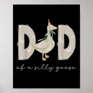One Silly Goose Daddy 1st First Birthday Family 20 Poster