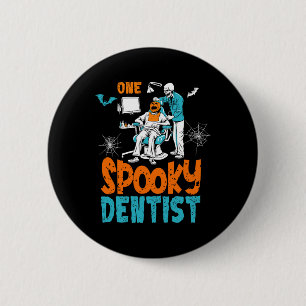 One Spooky Dentist Scary Dental Halloween Skeleton 6 Cm Round Badge