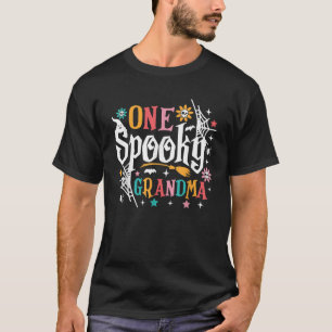 One Spooky Grandma Funny Halloween Spooky Grandma T-Shirt