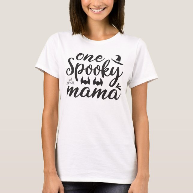 One Spooky Mama Halloween  T-Shirt (Front)