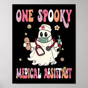 One Spooky Medical assistant Ghost Halloween CMA N Poster