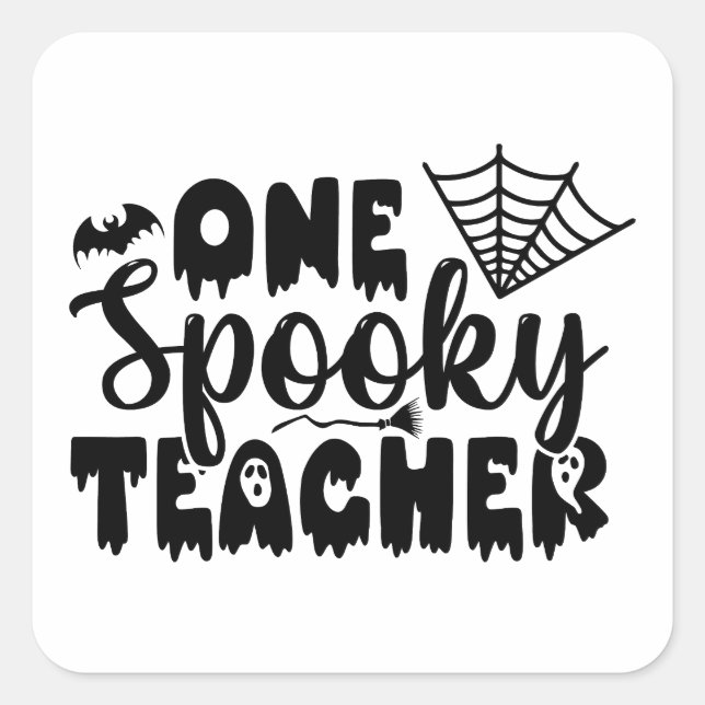 One Spooky Teacher Funny Halloween Square Sticker (Front)