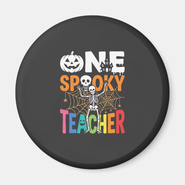 One Spooky Teacher Halloween Design_1 Magnet (Front)