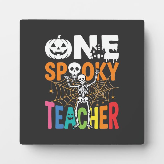 One Spooky Teacher Halloween Design_1 Plaque (Front)