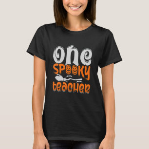 One Spooky Teacher Halloween Party Night Costume T-Shirt