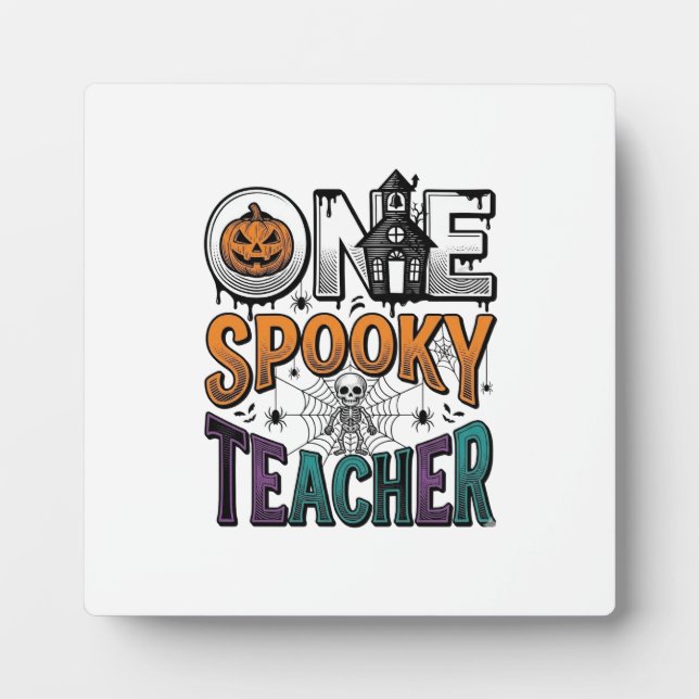 One Spooky Teacher Halloween Vector Design_1 Plaque (Front)