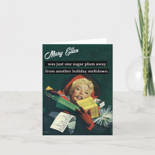 One Sugar Plum Away From Another Holiday Meltdown  Card