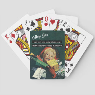 One Sugar Plum Away From Another Holiday Meltdown Playing Cards