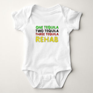 One Tequila, Two Tequila, Three Tequila, Rehab Baby Bodysuit