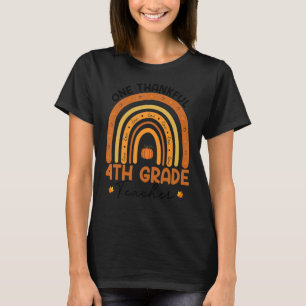 One Thankful 4th Grade Teacher Rainbow Thanksgivin T-Shirt