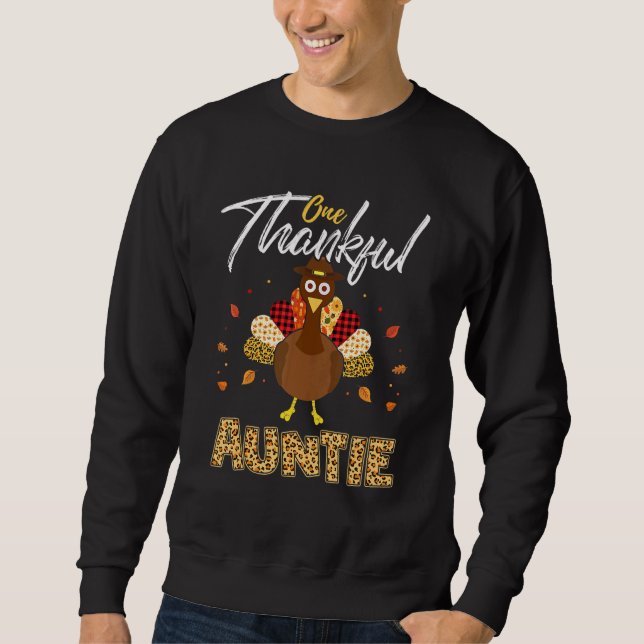 One Thankful Auntie Turkey Leopart Thankgivings Sweatshirt (Front)