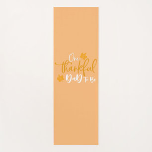One Thankful Dad To Be Thanksgiving Pregnancy Anno Yoga Mat