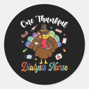 One Thankful Dialysis Nurse Turkey Happy Thanksgiv Classic Round Sticker