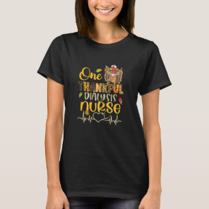 One Thankful Dialysis Nurse Turkey Stethoscope Tha T-Shirt