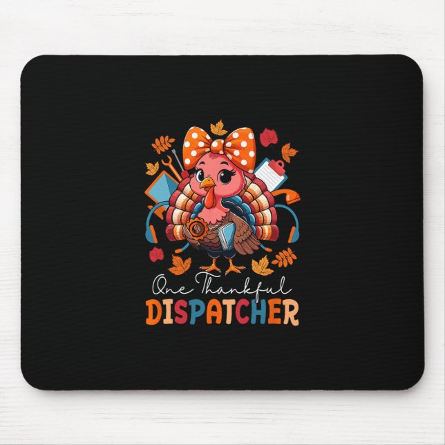 One Thankful Dispatcher Thanksgiving Turkey Bow Ti Mouse Pad (Front)