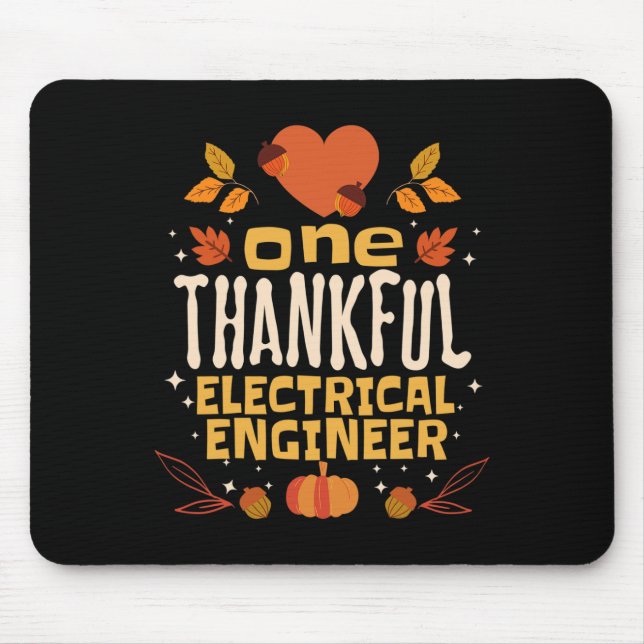 One Thankful Electrical Engineer Fall Thanksgiving Mouse Pad (Front)