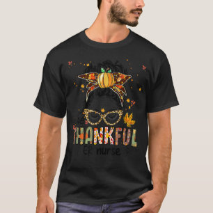 One Thankful ER Nurse Messy Bun Thanksgiving Nurse T-Shirt