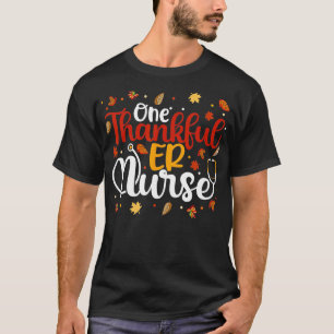 One Thankful ER Nurse Thanksgiving Day Nurse Funny T-Shirt