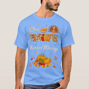 One Thankful Financial Manager Fall Autumn Thanksg T-Shirt