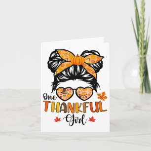 One Thankful Girl Thanksgiving Daughter Messy Bun Card