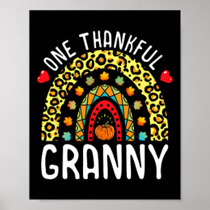 One Thankful Granny Thanksgiving Rainbow Leopard F Poster