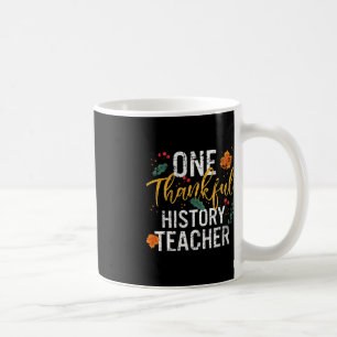 One Thankful History Teacher Cute Fall Thanksgivin Coffee Mug
