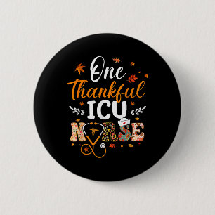 One Thankful Icu Nurse Thanksgiving Funny Nursing  6 Cm Round Badge
