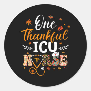 One Thankful Icu Nurse Thanksgiving Funny Nursing Classic Round Sticker