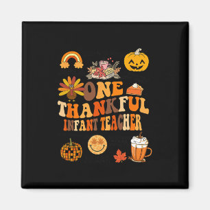 One Thankful Infant Teacher Thanksgiving Retro Gro Magnet