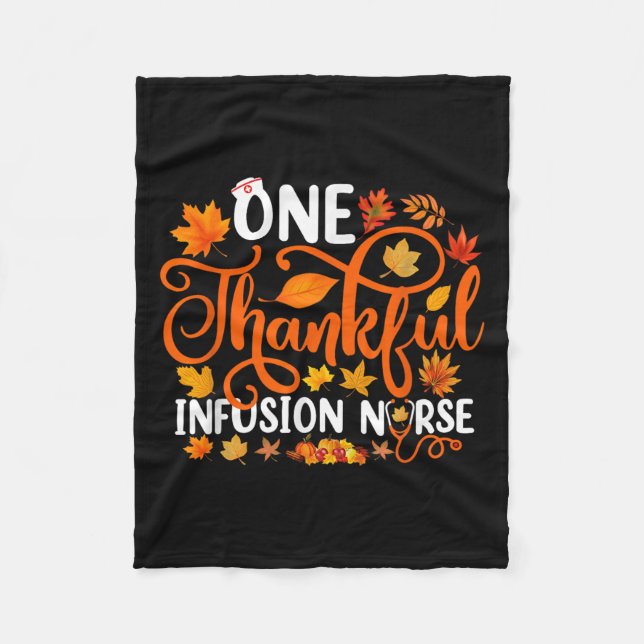 One Thankful Infusion Nurse Funny Fall Autumn Than Fleece Blanket (Front)