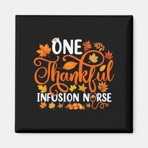 One Thankful Infusion Nurse Funny Fall Autumn Than Magnet