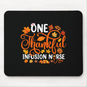 One Thankful Infusion Nurse Funny Fall Autumn Than Mouse Pad