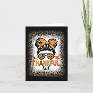 One Thankful Kid Thanksgiving Messy Bun Leopard Bl Card