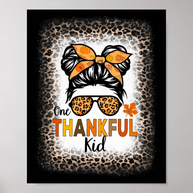One Thankful Kid Thanksgiving Messy Bun Leopard Bl Poster (Front)