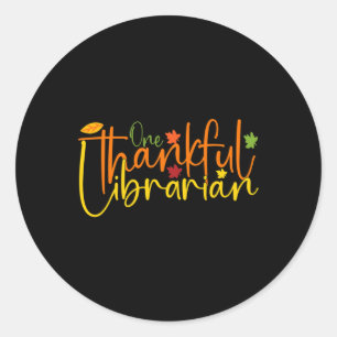 One Thankful Librarian Tee Fall Autumn Thanksgivin Classic Round Sticker